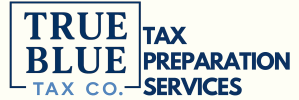 True Blue Tax Co. logo with bold text reading "Tax Preparation Services"